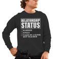 Relationship Status Taken By Super Hot Teacher Men's Long Sleeve T-Shirt, trending gift