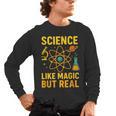Science Like Magic But Real Nerdy Teacher Men's Long Sleeve T-Shirt, trending gift Science Like Magic But Real Nerdy Teacher Men's Long Sleeve T-Shirt, trending gift