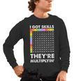 I Got Skills They'Re Multiplying Nerd Math Teacher Men's Long Sleeve T-Shirt, trending gift I Got Skills They'Re Multiplying Nerd Math Teacher Men's Long Sleeve T-Shirt, trending gift