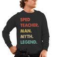 Sped Teacher Man Myth Legend Men's Long Sleeve T-Shirt, trending gift