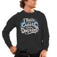 I Teach The Cutest Little Dolphins Cute Animal Teacher Men's Long Sleeve T-Shirt, trending gift