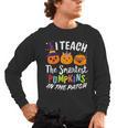 I Teach The Smartest Pumpkins The Patch Teacher Fall Season For Men Women Kids Men's Long Sleeve T-Shirt, trending gift