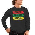 Teacher Magic Black History Month Educator For Men Women Men's Long Sleeve T-Shirt, trending gift
