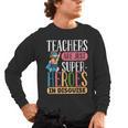 Teachers Are Just Superheroes In Disguise Back To School Men's Long Sleeve T-Shirt, trending gift Teachers Are Just Superheroes In Disguise Back To School Men's Long Sleeve T-Shirt, trending gift