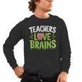 Teachers Love Brains Halloween Teacher Zombie Men's Long Sleeve T-Shirt, trending gift Teachers Love Brains Halloween Teacher Zombie Men's Long Sleeve T-Shirt, trending gift