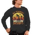 All Teachers Love Brains Shirt Halloween Teachers Men's Long Sleeve T-Shirt, trending gift