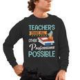 Teachers Make All Other Professions Possible Back To School For Men Women Men's Long Sleeve T-Shirt, trending gift