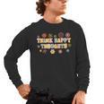 Think Happy Thoughts Teens Spring Positive Message Teachers For Men Women Girls Kids Men's Long Sleeve T-Shirt, trending gift Think Happy Thoughts Teens Spring Positive Message Teachers For Men Women Girls Kids Men's Long Sleeve T-Shirt, trending gift