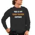 This Is My Tired Teacher Costume Apparel Halloween Teacher Men's Long Sleeve T-Shirt, trending gift