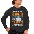 This Is My Tired Teacher Costume Halloween Costumes Men's Long Sleeve T-Shirt, trending gift This Is My Tired Teacher Costume Halloween Costumes Men's Long Sleeve T-Shirt, trending gift