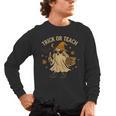 Trick Or Teach Halloween Teacher Men's Long Sleeve T-Shirt, trending gift Trick Or Teach Halloween Teacher Men's Long Sleeve T-Shirt, trending gift