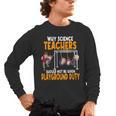 Why Science Teachers Should Not Be Given Playground Duty For Men Women Men's Long Sleeve T-Shirt, trending gift Why Science Teachers Should Not Be Given Playground Duty For Men Women Men's Long Sleeve T-Shirt, trending gift