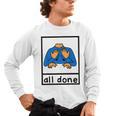 All Done Sign Language Speech Pathology Aac Sped Teacher Men's Long Sleeve T-Shirt, trending gift