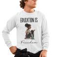 Education Is Freedom Teacher Books Black History Month Men's Long Sleeve T-Shirt, trending gift Education Is Freedom Teacher Books Black History Month Men's Long Sleeve T-Shirt, trending gift