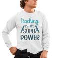Retro Groovy Teaching Is My Super Power Teacher's Present Men Women Men's Long Sleeve T-Shirt, trending gift Retro Groovy Teaching Is My Super Power Teacher's Present Men Women Men's Long Sleeve T-Shirt, trending gift