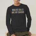 ABA SPED Teacher Coping Skills Walkie Calls Are My Cardio Men's Long Sleeve T-Shirt, funny gift ABA SPED Teacher Coping Skills Walkie Calls Are My Cardio Men's Long Sleeve T-Shirt, funny gift