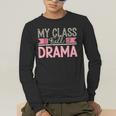 Theatre School Drama Class Musical Theater Drama Teacher Men's Long Sleeve T-Shirt, funny gift Theatre School Drama Class Musical Theater Drama Teacher Men's Long Sleeve T-Shirt, funny gift
