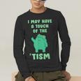 Autism Awareness Neurodiversity Teacher Frog I May Have A Touch Of The Tism Neurodivergent Small Men's Long Sleeve T-Shirt, funny gift Autism Awareness Neurodiversity Teacher Frog I May Have A Touch Of The Tism Neurodivergent Small Men's Long Sleeve T-Shirt, funny gift