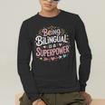 Being Bilingual Is A Superpower ESL Teacher School Men's Long Sleeve T-Shirt, funny gift