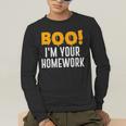 Boo I'm Your Homework Halloween Teacher Costume Men's Long Sleeve T-Shirt, funny gift Boo I'm Your Homework Halloween Teacher Costume Men's Long Sleeve T-Shirt, funny gift
