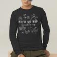 Born To Yap Forced To IEP I Encourage Progress SPED Teacher Men's Long Sleeve T-Shirt, funny gift Born To Yap Forced To IEP I Encourage Progress SPED Teacher Men's Long Sleeve T-Shirt, funny gift