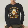 You Can't Scare Me I'm A School Teachers Assistant Halloween Men's Long Sleeve T-Shirt, funny gift