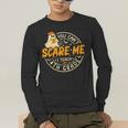 You Can't Scare Me I Teach 4th Grade Teacher Halloween Ghost Men's Long Sleeve T-Shirt, funny gift