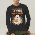 You Cant Scare Me I Teach Preschool Halloween Teacher Men's Long Sleeve T-Shirt, funny gift
