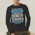 Chemistry Teacher Appreciation Men Women T-Shirt Men's Long Sleeve T-Shirt, funny gift Chemistry Teacher Appreciation Men Women T-Shirt Men's Long Sleeve T-Shirt, funny gift
