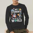 Cute School Teacher My Students Are Out Of This World Space Men's Long Sleeve T-Shirt, funny gift Cute School Teacher My Students Are Out Of This World Space Men's Long Sleeve T-Shirt, funny gift