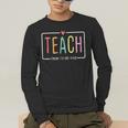 Cute Teacher Life Teach Them To Be Kind School Mom Teachers Men's Long Sleeve T-Shirt, funny gift Cute Teacher Life Teach Them To Be Kind School Mom Teachers Men's Long Sleeve T-Shirt, funny gift