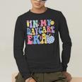 In My Daycare Era Groovy Teacher Daycare First Day Of School Men's Long Sleeve T-Shirt, funny gift In My Daycare Era Groovy Teacher Daycare First Day Of School Men's Long Sleeve T-Shirt, funny gift