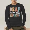 Deaf Dream Team Education Deaf Education Teacher Men's Long Sleeve T-Shirt, funny gift Deaf Dream Team Education Deaf Education Teacher Men's Long Sleeve T-Shirt, funny gift