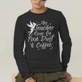 Disney Peter Pan Tinkerbell Teacher Pixie Dust And Coffee Men's Long Sleeve T-Shirt, funny gift Disney Peter Pan Tinkerbell Teacher Pixie Dust And Coffee Men's Long Sleeve T-Shirt, funny gift