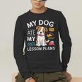 My Dog Ate My Lesson Plan Teacher Back To School Men's Long Sleeve T-Shirt, funny gift My Dog Ate My Lesson Plan Teacher Back To School Men's Long Sleeve T-Shirt, funny gift