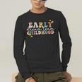 Early Childhood Dream Team Daycare Teacher Toddler Teacher Men's Long Sleeve T-Shirt, funny gift Early Childhood Dream Team Daycare Teacher Toddler Teacher Men's Long Sleeve T-Shirt, funny gift