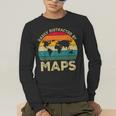 Easily Distracted By Maps Geography Teacher Men's Long Sleeve T-Shirt, funny gift