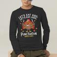 Lets Eat Kids Punctuation Saves Lives Thanksgiving Teacher Men's Long Sleeve T-Shirt, funny gift