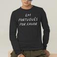 Em Português Por Favor Portuguese Teacher Brazil Men's Long Sleeve T-Shirt, funny gift