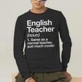 English Teacher Definition Back To School First Day Men's Long Sleeve T-Shirt, funny gift