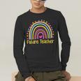 Future Teacher Rainbow Men's Long Sleeve T-Shirt, funny gift Future Teacher Rainbow Men's Long Sleeve T-Shirt, funny gift