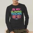 In My Glowing Teacher Era Groovy Colorful Bright Men's Long Sleeve T-Shirt, funny gift
