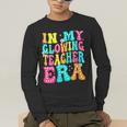 In My Glowing Teacher Era Groovy Colorful Bright Men's Long Sleeve T-Shirt, funny gift In My Glowing Teacher Era Groovy Colorful Bright Men's Long Sleeve T-Shirt, funny gift