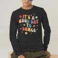 Groovy Its A Good Day To Dance Dance Teacher Men's Long Sleeve T-Shirt, funny gift