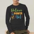 Growth Mindset Teacher Believe In The Power Of Yet Men's Long Sleeve T-Shirt, funny gift Growth Mindset Teacher Believe In The Power Of Yet Men's Long Sleeve T-Shirt, funny gift