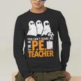 Halloween PE Teacher Shirt Can't Scare Me Men's Long Sleeve T-Shirt, funny gift Halloween PE Teacher Shirt Can't Scare Me Men's Long Sleeve T-Shirt, funny gift