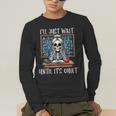 Halloween Teacher I'Ll Just Wait Until It's Quiet Women Men's Long Sleeve T-Shirt, funny gift Halloween Teacher I'Ll Just Wait Until It's Quiet Women Men's Long Sleeve T-Shirt, funny gift