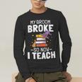 Halloween Teacher Tee My Broom Broke So Now I Teach Men's Long Sleeve T-Shirt, funny gift