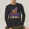 Halloween Teachers This Is My Tired Teacher Costume Men's Long Sleeve T-Shirt, funny gift Halloween Teachers This Is My Tired Teacher Costume Men's Long Sleeve T-Shirt, funny gift