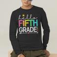 Hello Fifth Grade Teacher Student 5th Grade Back To School Men's Long Sleeve T-Shirt, funny gift Hello Fifth Grade Teacher Student 5th Grade Back To School Men's Long Sleeve T-Shirt, funny gift